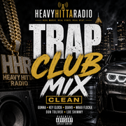 Club HeavyHittaRadio Vol. 1 (Trap Club Mix)