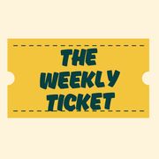 THE WEEKLY TICKET Episode #7