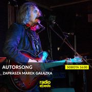 AUTORSONG #04 x Marek Gałązka x radiospacja [02-04-2022]
