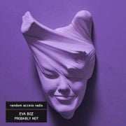 Eva Boz - Probably Not