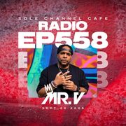 Sole Channel Cafe Radio Show Episode 558 with Mr. V: We Beat As One Mr. V DJ Set  | Sept. 2025