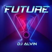 DJ ALVIN - FUTURE