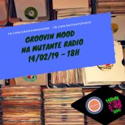 GROOVIN MOOD #4 na MUTANTE RADIO