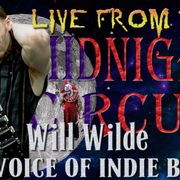 LIVE from the Midnight Circus Featuring Will Wilde