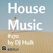DJ Hulk - Deep / Tech/ Jackin / Soulful House MIx#170