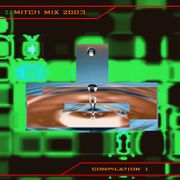 DJ Mitch Mix 2003 - Compilation 1