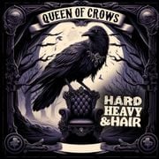 539 - Queen of Crows (Clean Edit/SFW) - The Hard, Heavy & Hair Show with Pariah Burke