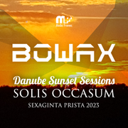 BOWAX - Danube Sunset Sessions - Solis Occasum 2023_