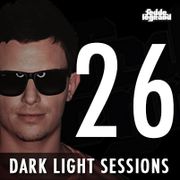 Fedde Le Grand - Dark Light Sessions - Episode 26