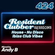 Residentclubber Sessions #424 by Andy B