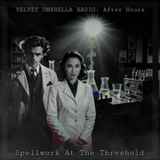 After Hours | Spellwork At The Threshold