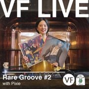 VF Live x Rare Groove: Pixie (from Ace Hotel Kyoto)