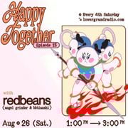 Redbeans - Happy Together ep. 15 (08.26.2023)