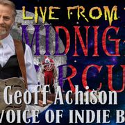 LIVE from the Midnight Circus Featuring Geoff Achison1