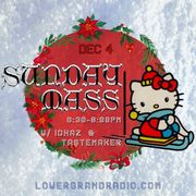 Sunday Mass: idhaz and guest t4stemaker (12.04.2022)