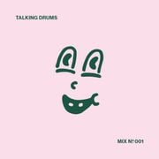 Talking Drums Mix 001 - August 2021