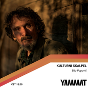 Kulturni skalpel - Edo Popović, 16.5.2024.