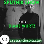 Sputnik show S2 EP 11 invite Diane Wurtz
