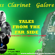 Tales from the far Side 01.08.24 Bass Clarinet Galore