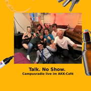 Talk. No Show. Nachtleben
