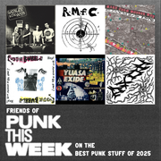 punk this week 65: our friends' best of 2025