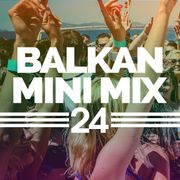 Balkan Mini Mix 24