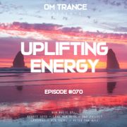 OM TRANCE - Uplifting Energy #070