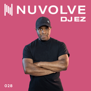 DJ EZ presents NUVOLVE radio 028