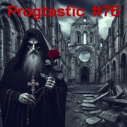 #76 Progtastic (08/09/25)