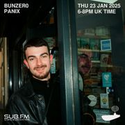 SUB FM - BunZer0 & Panix - 23 01 2025