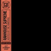 THE RAWHOUSE SUPREME #227 — Hosted by The RawSoul