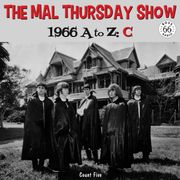 The Mal Thursday Show: 1966 A to Z - C