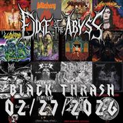 Edge of the Abyss 02/27/2026 - Blackened Thrash