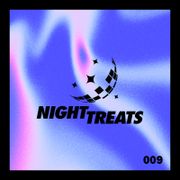 NIGHT TREATS -- 009 -- February 2024