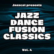 Jazz Dance Fusion Classics Vol. 4