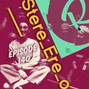 Stere_Ere_o_ep140 ft. Si