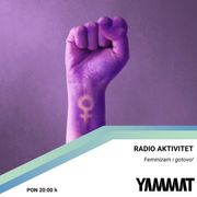 Radio Aktivitet - Feminizam i gotovo, 11.03.2024.