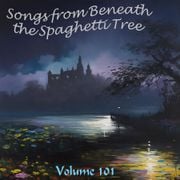 Songs from Beneath the Spaghetti Tree Vol. 101 (a slugbucket & man erg special)
