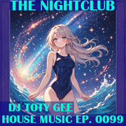 The Nightclub House Music Ep. 0099