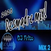 2020 Desmadre Mix!