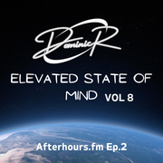 Elevated State of Mind Vol 8 (AfterHours.FM Ep 2)
