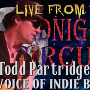 LIVE from the Midnight Circus Featuring Todd Partridge