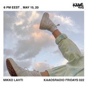 Mikko Lahti | Kaaosradio Fridays 22
