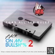 F@#% ALL THE RULES (B.O.M.B Pt. 2)