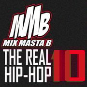 Mix Masta B Presents The Real Hip-Hop Volume 10