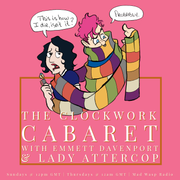 The Clockwork Cabaret, Episode 774