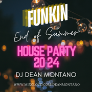 Dean Montano_Funkin_EndofSummer24_Houseparty