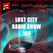 RN1 Guest Mix | Lost City - Radio Show 108