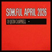 SOULFUL - APRIL 2026 - 2 HOURS MIX!!