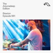 The Anjunadeep Edition 561 with Braxton